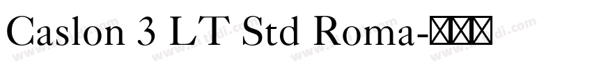 Caslon 3 LT Std Roma字体转换